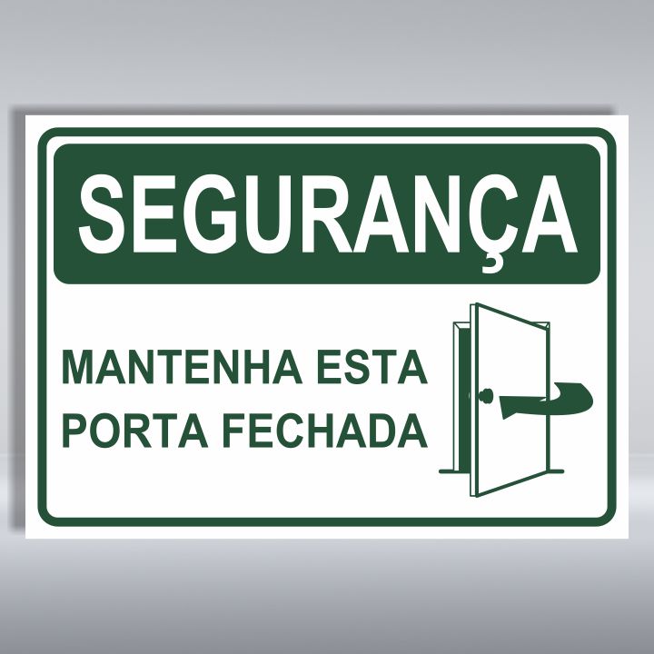 PLACA DE SEGURANÇA | MANTENHA ESTA PORTA FECHADA